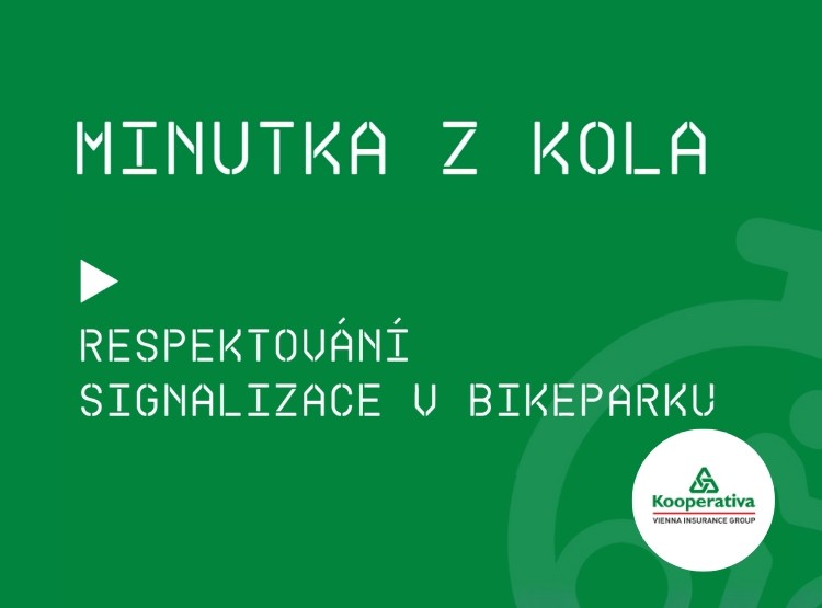 Minutka z kola s Kooperativou: díl 2 – Respektování signalizace v bikeparku